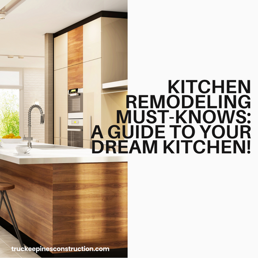 Kitchen Remodeling Must-Knows: A Guide To Your Dream Kitchen!